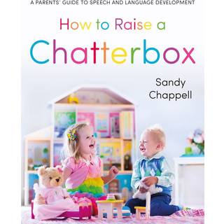 How to Raise a Chatterbox