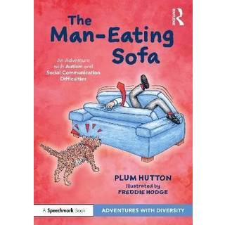The Man-Eating Sofa: An Adventure with Autism and Social Communication Difficulties