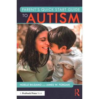 Parent's Quick Start Guide to Autism