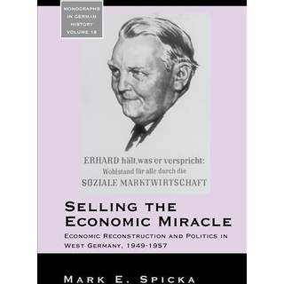 Selling the Economic Miracle