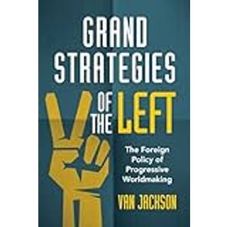Grand Strategies of the Left