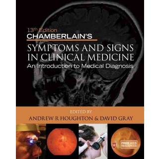 Chamberlain's Symptoms and Signs in Clinical Medicine, An Introduction to Medical Diagnosis
