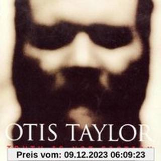 Otis Taylor - Truth is Not Fiction