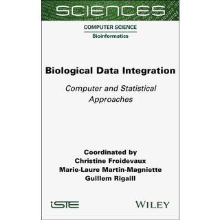 Biological Data Integration, Edition 1 (Physical)