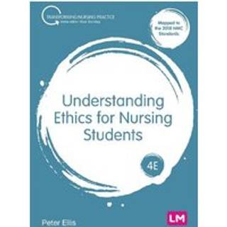 Understanding Ethics for Nursing Students