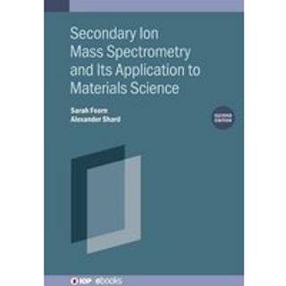 Secondary Ion Mass Spectrometry and Its Application to Materials Science (Second Edition)