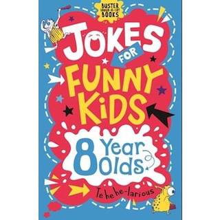 Jokes for Funny Kids: 8 Year Olds
