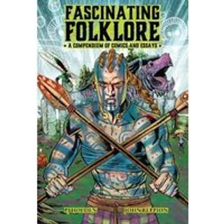 Fascinating Folklore: A Compendium of Comics and Essays