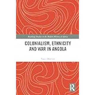 Colonialism, Ethnicity and War in Angola
