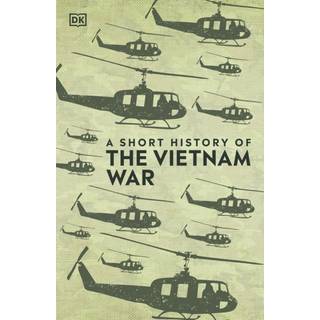 A Short History of The Vietnam War