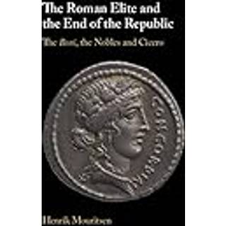 The Roman Elite and the End of the Republic