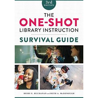 The One-Shot Library Instruction Survival Guide