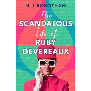 The Scandalous Life of Ruby Devereaux