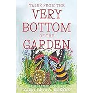 Tales from the Very Bottom of the Garden