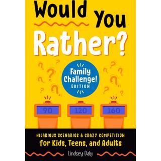 Would You Rather? Family Challenge! Edition