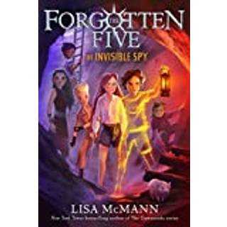 The Invisible Spy (The Forgotten Five, Book 2)