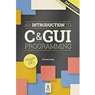 An Introduction to C & GUI Programming 2e