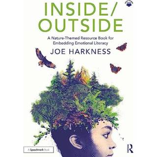 Inside/Outside: A Nature-Themed Resource Book for Embedding Emotional Literacy