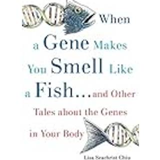 When a Gene Makes You Smell Like a Fish