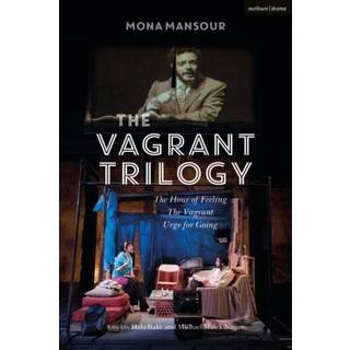 The Vagrant Trilogy: Three Plays by Mona Mansour
