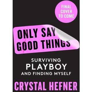 Only Say Good Things