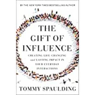 The Gift of Influence
