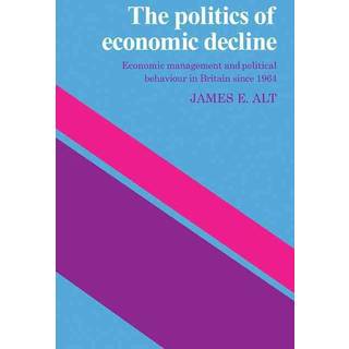 The Politics of Economic Decline