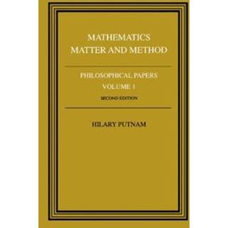 Philosophical Papers: Volume 1, Mathematics, Matter and Method
