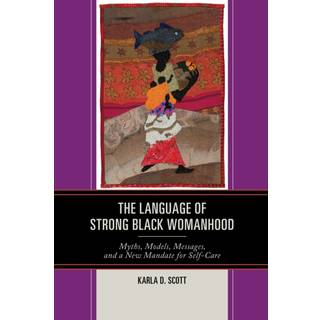 The Language of Strong Black Womanhood