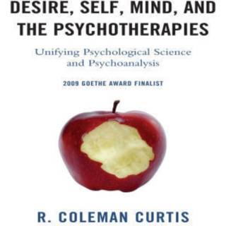 Desire, Self, Mind, and the Psychotherapies