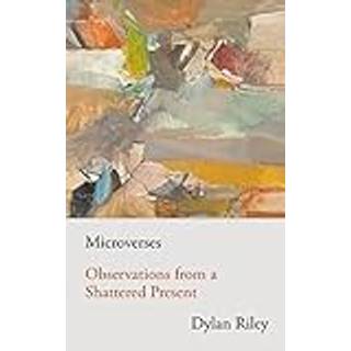 Microverses (4, 2022) | Dylan Riley