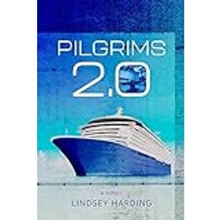 Pilgrims 2.0 – A Novel