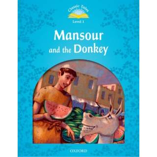 Classic Tales Second Edition: Level 2: Mansour and The Donkey