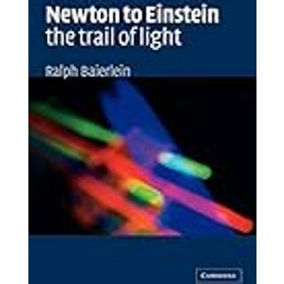 Newton to Einstein: The Trail of Light
