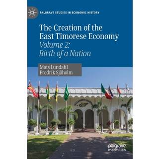 The Creation of the East Timorese Economy