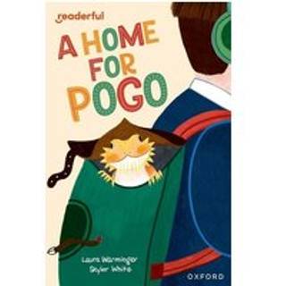 Readerful Independent Library: Oxford Reading Level 11: A Home for Pogo