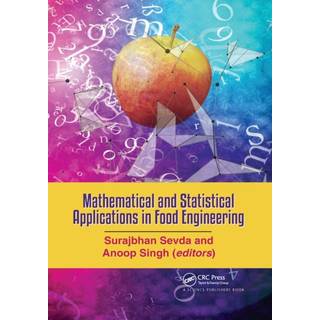 Mathematical and Statistical Applications in Food Engineering