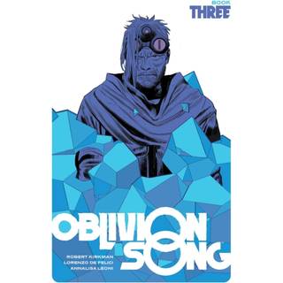 Oblivion Song by Kirkman & De Felici, Book 3