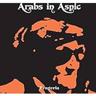 Arabs in Aspic - Progeria