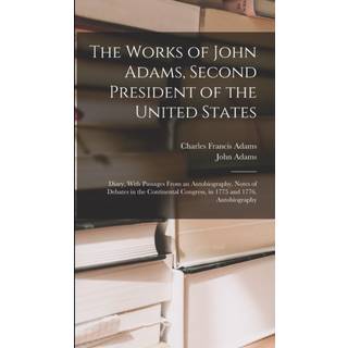 The Works of John Adams, Second President of the United States