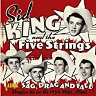 King,sid & the Five Strings - Sag Drag & Fall: Singles As & Bs 1954...