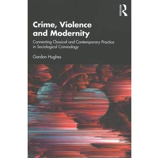 Crime, Violence and Modernity