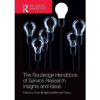 The Routledge Handbook of Service Research Insights and Ideas