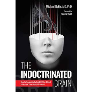 The Indoctrinated Brain