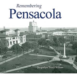 Remembering Pensacola