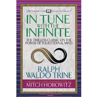 In Tune With the Infinite (Condensed Classics)