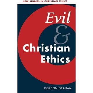 Evil and Christian Ethics