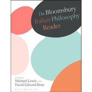 The Bloomsbury Italian Philosophy Reader