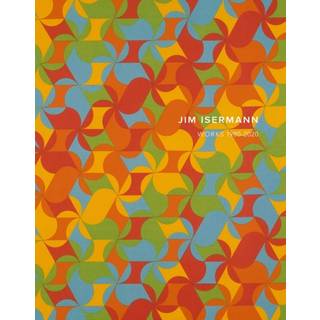 Jim Isermann: Works 1980–2020
