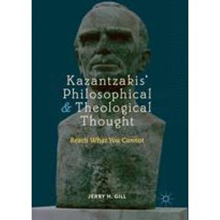 Kazantzakis’ Philosophical and Theological Thought